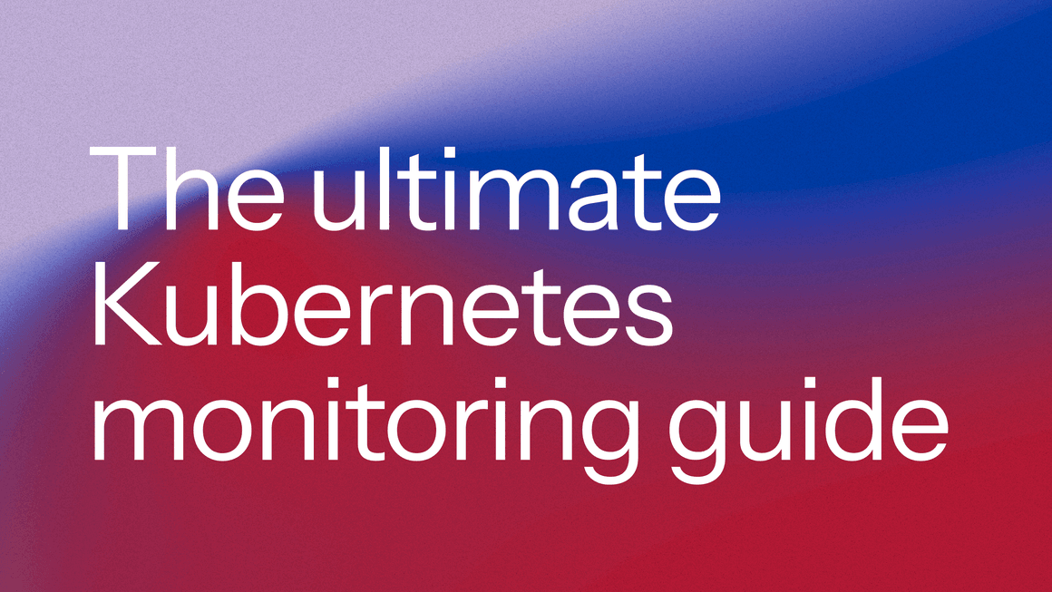 The DevOps secret to 99.9% uptime: The ultimate Kubernetes monitoring guide
