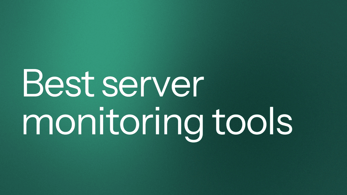 Best Server Monitoring Tools in 2026 (8 Picks by Use Case)