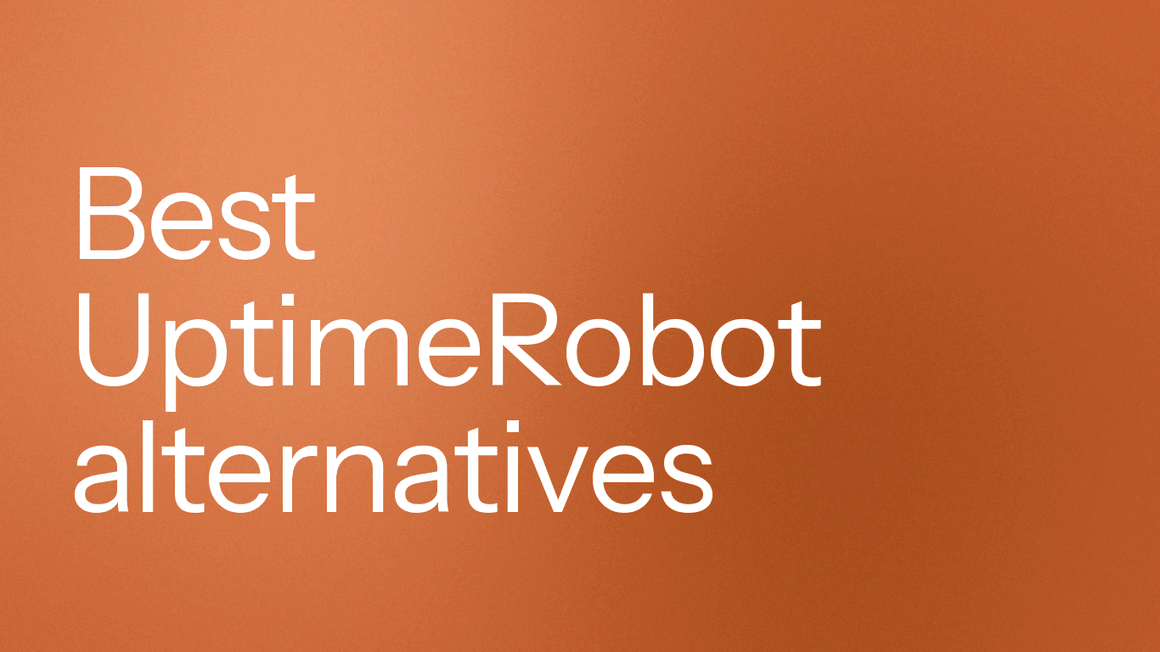 Best UptimeRobot Alternatives in 2026 [35 Analyzed, Top 5 Picks]