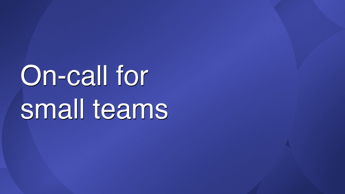 On-Call Scheduling for Small Teams: Skip the Enterprise Complexity