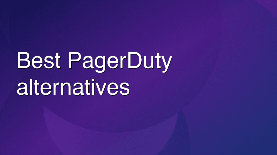 Best PagerDuty Alternatives in 2026 [29 Analyzed, Top 5 Picks]