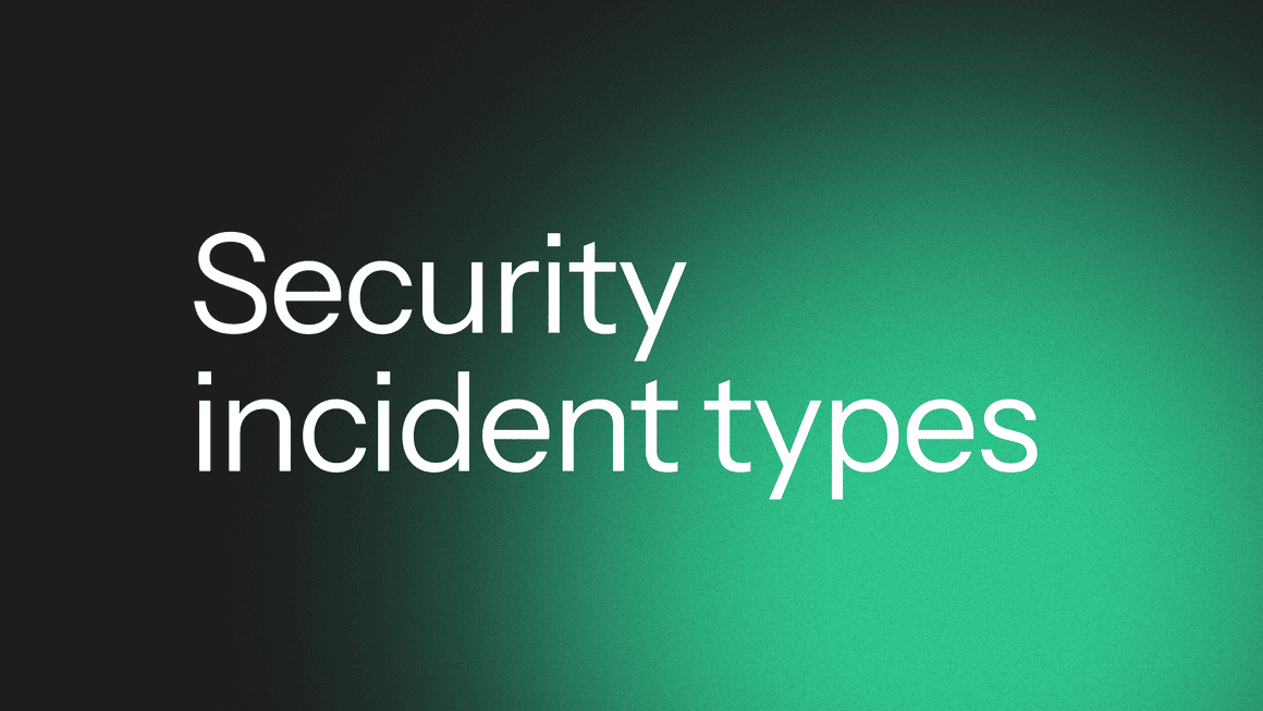The security incident types that could bankrupt your business (and how to stop them)