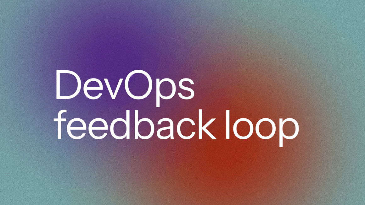 How top DevOps teams use feedback loops to crush reliability goals