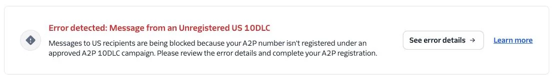 Twilio Console error: Message from an Unregistered US 10DLC, messages to US recipients are being blocked
